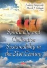 Marek J Celinski, Marek J. Celinski, Andrew Targowski - Spirituality & Civilization Sustainability in the 21st Century
