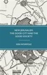 Ken Worpole - New Jerusalem