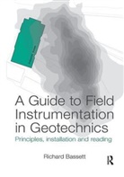 Bassett, Richard Bassett, Richard (Itmsoil Bassett, Bassett Richard - Guide to Field Instrumentation in Geotechnics