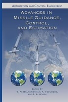 S. N. Tsourdos Balakrishnan, S.n. (Missouri University of Science Balakrishnan, S.n. (University of Missouri Balakrishnan, S.n. Tsourdos Balakrishnan, S.N. Balakrishnan, A. Tsourdos... - Advances in Missile Guidance, Control, and Estimation
