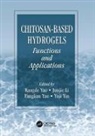 Kangde (Tianjin University Yao, Kangde Li Yao, Junjie Li, Li Junjie, Fanglian Yao, Kangde Yao... - Chitosan-Based Hydrogels