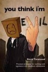 David Taransaud, Taransaud David - You Think I'm Evil