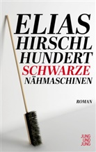 Elias Hirschl - Hundert schwarze Nähmaschinen