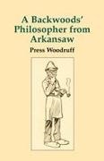 Press Woodruff, Walter Sinclair, Walter A Sinclair, Walter A. Sinclair - A Backwoods Philosopher from Arkansas