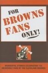 Rich Wolfe - For Browns Fans Only!