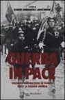 R. Gerwarth, J. Horne - Guerra in pace. Violenza paramilitare dopo la grande guerra