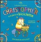 Charlotte Middleton - Christopher e la gara di biciclette. Una storia di cicli e ricicli