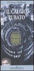Ulf P. Hallberg - Il calcio rubato