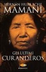 Hernan Huarache Mamani, Hernán Huarache Mamani - Gli ultimi curanderos