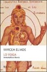 Mircea Eliade, F. Jesi - Lo yoga. Immortalità e libertà