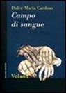 Dulce Maria Cardoso - Campo di sangue