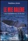 Maddalena Jahoda - Le mie balene