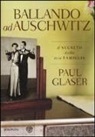 Paul Glaser - Ballando ad Auschwitz