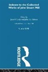 Jean Robson O''''grady, Jean O'Grady, John M. Robson - Collected Works of John Stuart Mill