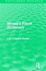 L. G. Chiozza Money, L.G. Chiozza Money - Money''s Fiscal Dictionary