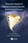 Saurabh Mittal, Saurabh Risco Martin Mittal, Saurabh Risco-Martin Mittal, Mittal Saurabh, Jose L. Risco Martin, José L. Risco Martín... - Netcentric System of Systems Engineering With Devs Unified Process