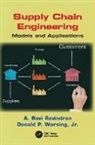 A. Ravi Ravindran, A. Ravi (The Pennsylvania State Univers Ravindran, A. Ravi (The Pennsylvania State University Ravindran, A. Ravi Warsing Ravindran, Ravindran A. Ravi, Donald P. Warsing... - Supply Chain Engineering