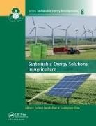 Jochen (University of Southern Queensla Bundschuh, Jochen (Usq Bundschuh, Jochen Chen Bundschuh, Jochen Bundschuh, Bundschuh Jochen, Guangnan Chen... - Sustainable Energy Solutions in Agriculture