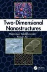 Nasar Ali, Nasar (NANOSMAT Ltd Ali, Ali Nasar, Mahmood Aliofkhazraei, Mahmood (Tarbiat Modares University Aliofkhazraei, Mahmood Ali Aliofkhazraei... - Two-Dimensional Nanostructures