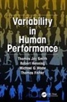 Thomas Fisher, Robert A. Henning, Robert A. Wade Henning, Henning Robert A., Thomas J. Smith, Thomas J. (University of Minnesota Smith... - Variability in Human Performance