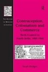Sarah Hodges - Contraception, Colonialism and Commerce