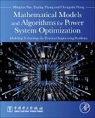 Mingtian Fan, Mingtian (Professor Fan, Mingtian/ Zhang Fan, Chengmin Wang, Chengmin (Professor Wang, Wang Chengmin... - Mathematical Models and Algorithms for Power System Optimization