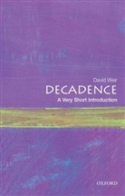 David Weir, David (Professor Emeritus of Comparative Literature Weir - Decadence