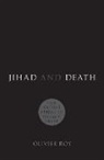 Olivier Roy, Roy Olivier - Jihad and Death