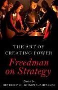 Benedict Wilkinson, Benedict (EDT)/ Gow Wilkinson, James Gow, Benedict Wilkinson - The Art of Creating Power Freedman on Strategy