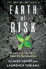 Claude Henry, Claude Tubiana Henry, Henry Claude, Laurence Tubiana, Tubiana Laurence - Earth At Risk