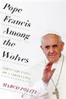 Marco Politi, Politi Marco - Pope Francis Among the Wolves