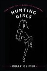 Kelly Oliver - Hunting Girls