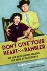 Barbara Martin Stephens - Don''t Give Your Heart to a Rambler