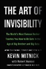 Kevin Mitnick, Kevin D. Mitnick, Mitnick Kevin D., Robert Vamosi, Vamosi Robert - The Art of Invisibility