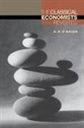 D. O'Brien, D. P. O'Brien, D. P. O''brien, O'Brien D. P. - Classical Economists Revisited