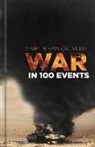 Martin L. van Creveld, Martin Van Creveld, Martin Van Creveld - War in 100 Events
