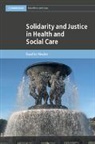 Ruud Ter Meulen, Ruud (University of Bristol) Ter Meulen - Solidarity and Justice in Health and Social Care