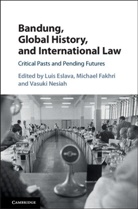 Luis Eslava, Luis (University of Kent Eslava, Luis Fakhri Eslava, Luis Eslava, Luis (University of Kent Eslava, Eslava Luis... - Bandung, Global History, and International Law