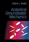 Otto D L Strack, Otto D. L. Strack, Otto D. L. (University of Minnesota) Strack - Analytical Groundwater Mechanics