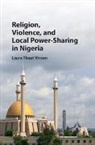 Laura Thaut Vinson, Laura Thaut (Lewis and Clark College Vinson - Religion, Violence, and Local Power-Sharing in Nigeria