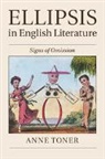 Anne Toner, Anne (University of Cambridge) Toner, Toner Anne - Ellipsis in English Literature