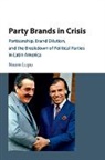 Noam Lupu, Noam (University of Wisconsin Lupu, Lupu Noam - Party Brands in Crisis