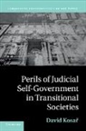 Kosa&amp;, David Kosar, David Kosař - Perils of Judicial Self-Government in Transitional Societies