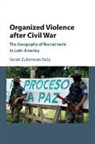Sarah Zukerman Daly, Sarah Zukerman (University of Notre Dame Daly, Daly Sarah Zukerman - Organized Violence After Civil War