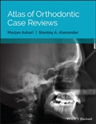 Stanley A Alexander, Stanley A. Alexander, Stanley A. Askari Alexander, M Askari, Marja Askari, Marjan Askari... - Atlas of Orthodontic Case Reviews