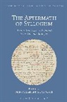 Matteo Cosci, Stephen Gaukroger, Marco Sgarbi, Marco Cosci Sgarbi, Matteo Cosci, Marco Sgarbi - The Aftermath of Syllogism