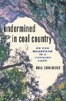 Bill Conlogue, Bill (Marywood University) Conlogue - Undermined in Coal Country