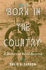 David B. Danbom, Danbom David B. - Born in the Country