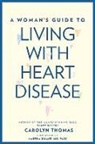 Carolyn Thomas, Carolyn/ Gulati Thomas - Woman''s Guide to Living With Heart Disease