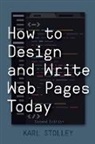 Karl Stolley - How to Design and Write Web Pages Today